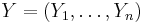 Y = (Y_1,\dots,Y_n)