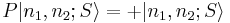 P|n_1, n_2; S\rang = %2B |n_1, n_2; S\rang