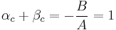  \alpha_c %2B \beta_c = -\frac{B}{A} = 1 