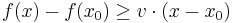 f(x)-f(x_0)\ge v\cdot (x-x_0)