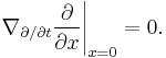 \left.\nabla_{\partial/\partial t}\frac{\partial}{\partial x}\right|_{x=0} = 0.