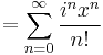 = \sum_{n=0}^\infty{\frac{i^n x^n}{n!}} \,