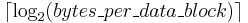 \lceil \log_2(bytes\_per\_data\_block) \rceil