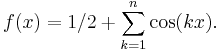 f(x) = 1/2 %2B \sum_{k=1}^n\cos(kx).