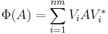 
\; \Phi(A) = \sum_{i=1}^{nm} V_i A V_i^*
