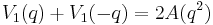  V_1(q) %2B V_1(-q) =2A(q^2)