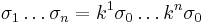 
{\sigma_1 \dots \sigma_n} = {k^{1}\sigma_0 \dots k^{n}\sigma_0}
