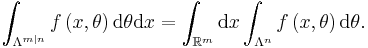 \int_{\Lambda^{m\mid n}}f\left(  x,\theta\right)  \mathrm{d}\theta \mathrm{d}x=\int_{\mathbb{R}^{m}}\mathrm{d}x\int_{\Lambda^{n}}f\left( x,\theta\right)  \mathrm{d}\theta.