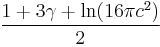 \frac{1%2B3\gamma%2B\ln(16\pi c^2)}{2}