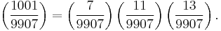 
\left(\frac{1001}{9907}\right) 
=\left(\frac{7}{9907}\right) \left(\frac{11}{9907}\right) \left(\frac{13}{9907}\right). 
