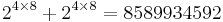 2^{4 \times 8} %2B 2^{4 \times 8} = 8589934592