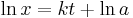 \ln x =  kt %2B \ln a\,