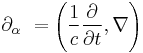 \partial_\alpha \ =  \left(\frac{1}{c} \frac{\partial}{\partial t}, \nabla \right)