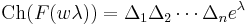 \text{Ch}(F(w\lambda)) = \Delta_1\Delta_2\cdots\Delta_ne^\lambda