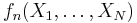 f_n(X_1,\ldots,X_N)