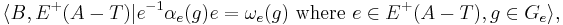 \langle B, E^%2B(A-T)| e^{-1}\alpha_e(g)e=\omega_e(g) \text{ where }e\in E^%2B(A-T), g\in G_e \rangle ,