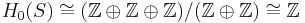 H_0(S) \cong (\mathbb{Z} \oplus \mathbb{Z} \oplus \mathbb{Z})/ (\mathbb{Z} \oplus \mathbb{Z}) \cong \mathbb{Z}