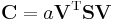 
\mathbf{C} = a \mathbf{V}^{\mathrm{T}} \mathbf{S} \mathbf{V}
