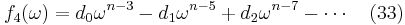 f_4(\omega) = d_0\omega^{n-3} - d_1\omega^{n-5} %2B d_2\omega^{n-7} - \cdots   \quad (33)\,