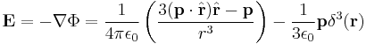  \mathbf{E} = - \nabla \Phi =\frac {1} {4\pi\epsilon_0} \left(\frac{3(\mathbf{p}\cdot\hat{\mathbf{r}})\hat{\mathbf{r}}-\mathbf{p}}{r^3}\right) - \frac{1}{3\epsilon_0}\mathbf{p}\delta^3(\mathbf{r})