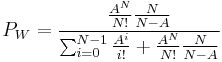 P_W = {{\frac{A^N}{N!} \frac{N}{N - A}} \over \sum_{i=0}^{N-1} \frac{A^i}{i!} %2B \frac{A^N}{N!} \frac{N}{N - A}} \,