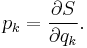 
p_{k} = \frac{\partial S}{\partial q_{k}}.