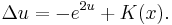 \Delta u = -e^{2u} %2B K(x).