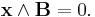  \mathbf{x} \wedge \mathbf{B} = 0.