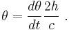 \theta = \frac {d \theta}{dt} \frac {2h}{c} \ .  