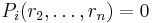 P_i(r_2,\ldots,r_n)=0