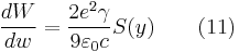 \frac{dW}{dw}=\frac{2e^2 \gamma}{9 \varepsilon_0c}S(y)\qquad (11)