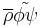 \overline{\rho} \tilde{\phi \psi}