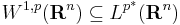 W^{1,p}(\mathbf{R}^n) \subseteq L^{p^*}(\mathbf{R}^n)