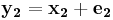 \mathbf{y_2}=\mathbf{x_2}%2B\mathbf{e_2}