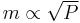 {\textstyle m \propto \sqrt{P}}