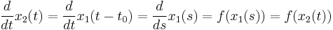 \frac{d}{dt}x_2(t)=\frac{d}{dt}x_1(t-t_0)=\frac{d}{ds}x_1(s)=
f(x_1(s))=f(x_2(t))