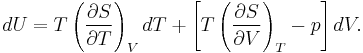 dU = T\left(\frac{\partial S}{\partial T}\right)_{V}dT %2B\left[T\left(\frac{\partial S}{\partial V}\right)_{T} - p\right]dV.\,