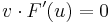 v \cdot F'(u) = 0