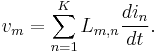 \displaystyle v_{m}=\sum\limits_{n=1}^{K}L_{m,n}\frac{di_{n}}{dt}.