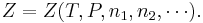 Z=Z(T,P,n_1,n_2,\cdots).