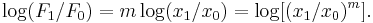  \log(F_1 / F_0) = m \log(x_1 / x_0) = \log[(x_1 / x_0)^m ]. \, 