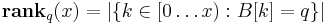 \mathbf{rank}_q(x) = |\{ k \in [0 \dots x)�: B[k] = q \}|