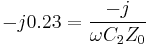 -j0.23 = \frac{-j}{\omega C_2 Z_0}\,