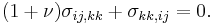  (1%2B\nu)\sigma_{ij,kk}%2B\sigma_{kk,ij}=0.\,\!