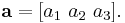 \mathbf{a} = [ a_1\ a_2\ a_3 ].