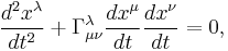 \frac{d^2x^\lambda }{dt^2} %2B \Gamma^{\lambda}_{\mu \nu }\frac{dx^\mu }{dt}\frac{dx^\nu }{dt} = 0,