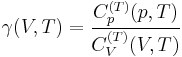 \gamma(V,T)=\frac{C^{(T)}_p(p,T)}{C^{(T)}_V(V,T)}