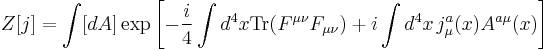 \ Z[j]=\int [dA]\exp\left[- \frac{i}{4} \int d^4x\operatorname{Tr}(F^{\mu \nu} F_{\mu \nu})%2Bi\int d^4x \, j^a_\mu(x)A^{a\mu}(x)\right]