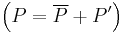 \left( P=\overline{P}%2B{P}' \right)