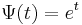 \Psi(t)=e^t